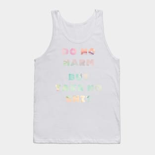 Do No Harm But Take No Shit Tank Top